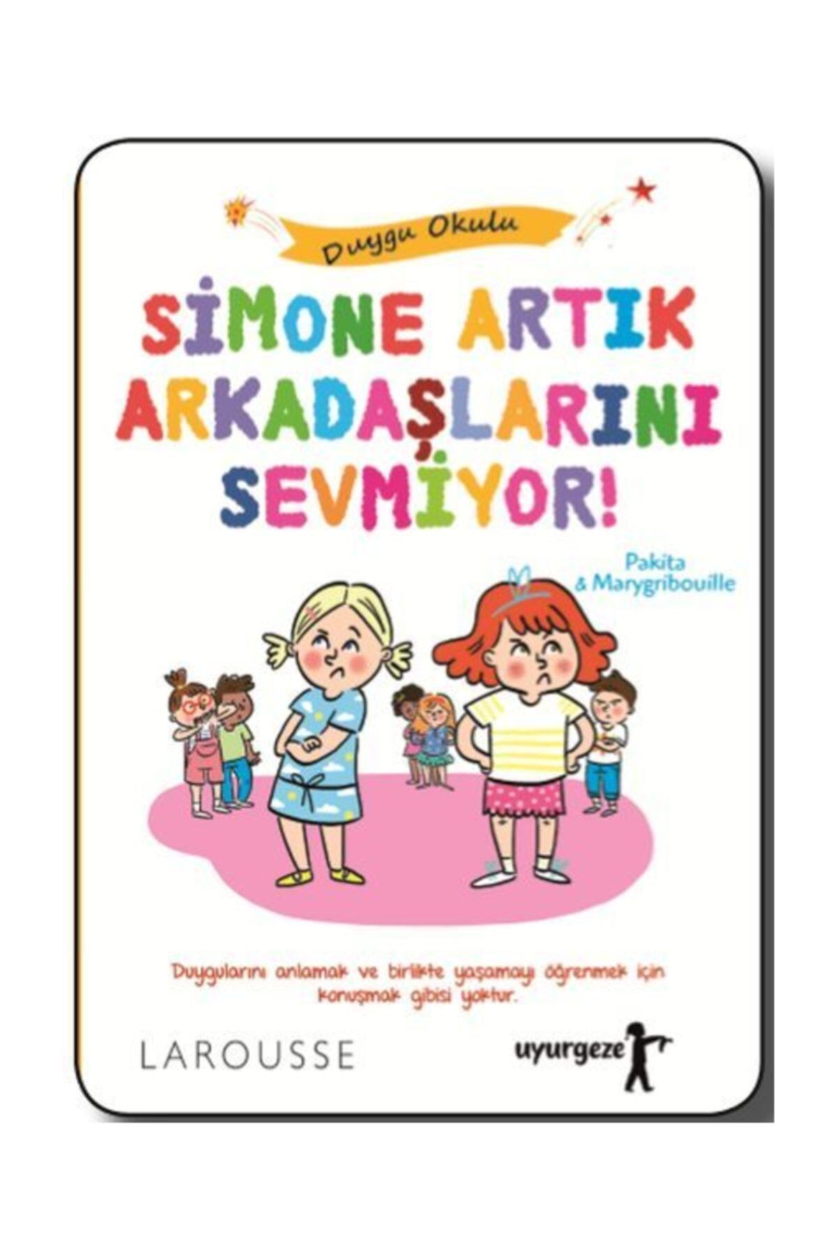 Simone Artık Arkadaşlarını Sevmiyor Duygu Okulu