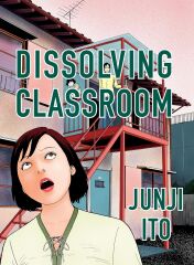 Dissolving Classroom Collector's Edition -- Junji Ito