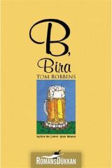 B, Bira Tom Robbins