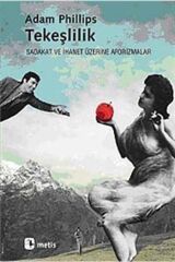 Tekeşlilik & Sadakat Ve Ihanet Üzerine Aforizmalar