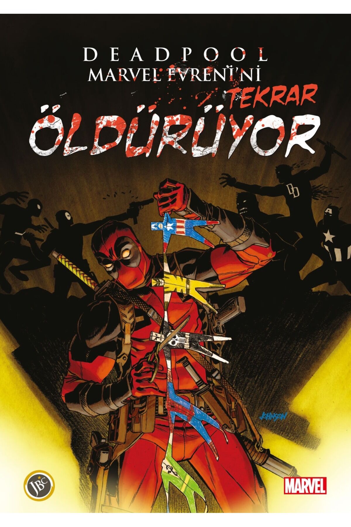 Deadpool Marvel Evrenini Tekrar Öldürüyor