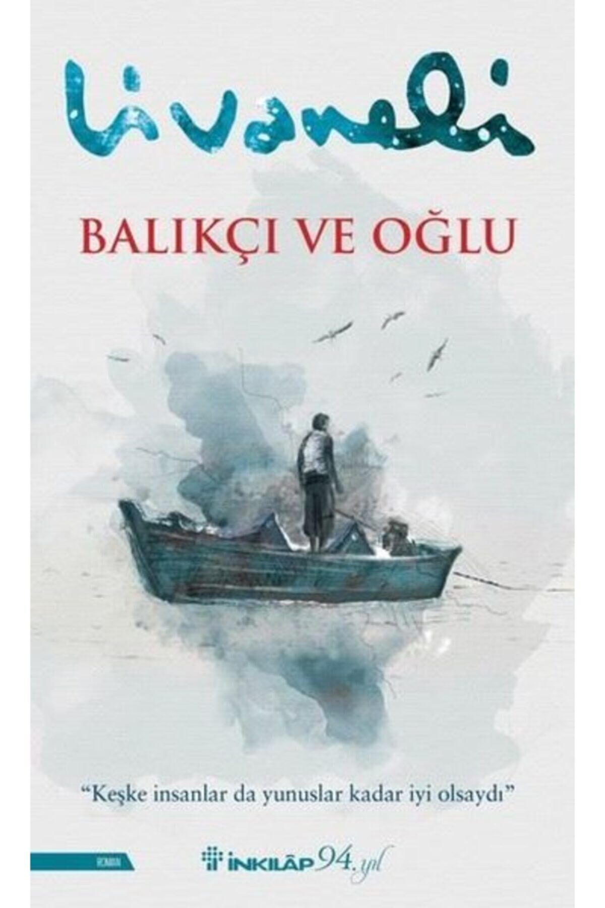 Balıkçı Ve Oğlu - Zülfü Livaneli - Emekkitap - 9789751042125