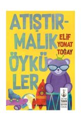 Atıştırmalık Öyküler - Elif Yonat Toğay