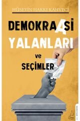 Demokrasi Yalanları Ve Seçimler