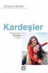 Kardeşler & Hayatımızın En Uzun Ilişkisi