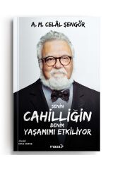 Senin Cahilliğin Benim Yaşamımı Etkiliyor - Celal Şengör