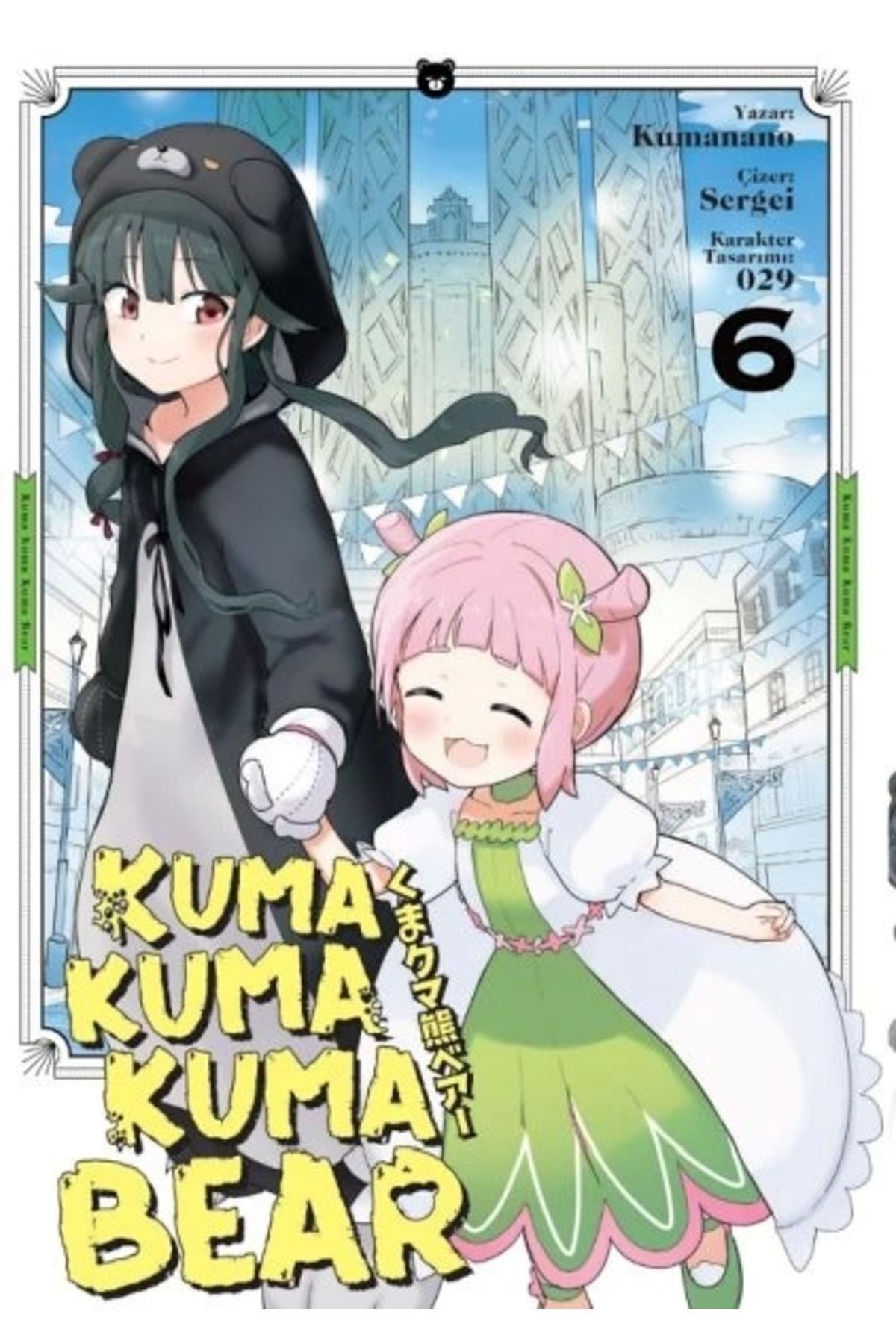 Kuma Kuma Kuma Bear 6.Cilt