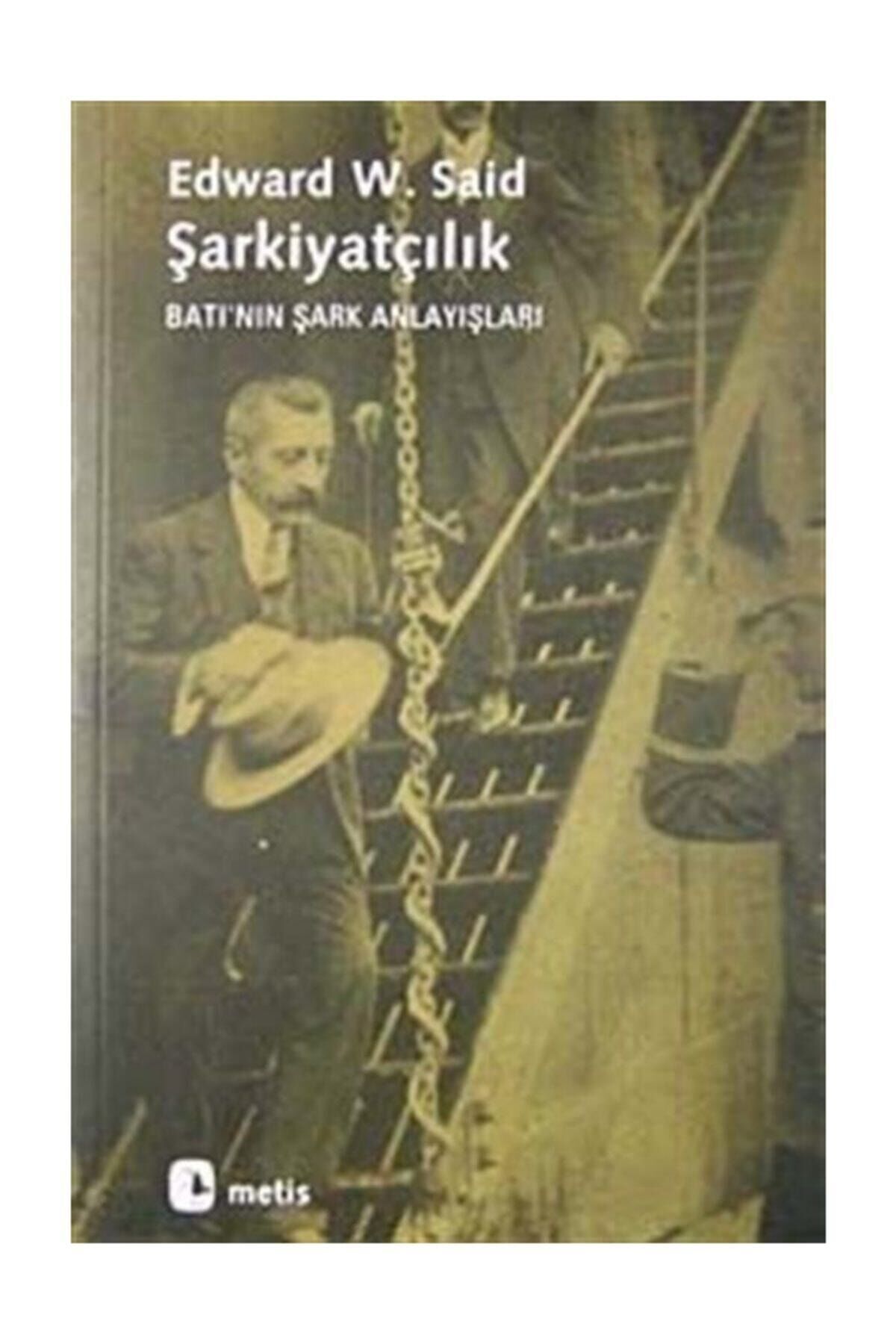 Şarkiyatçılık / Edward W. Said / Metis Yayıncılık