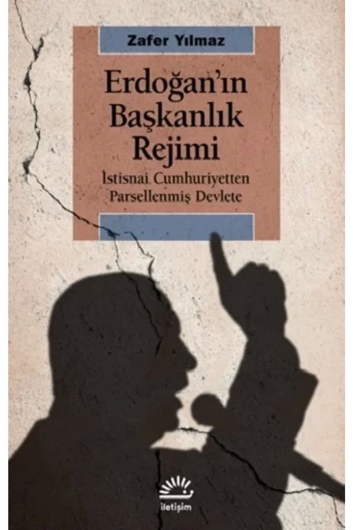 Erdoğan'ın Başkanlık Rejimi & Istisnai Cumhuriyetten Parsellenmiş Devlete