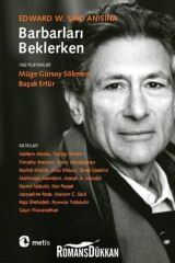 Barbarları Beklerken Edward W. Said Anısına