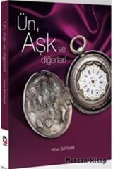Ün, Aşk Ve Diğerleri