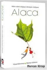 Alaca - Adım Adım Doğaya Dönüşün Hikayesi - Yücel Sönmez 9789753141109