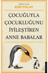 Çocuğuyla Çocukluğunu Iyileştiren Anne Babalar