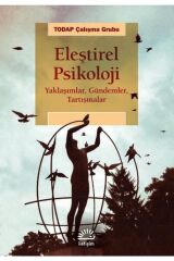 Eleştirel Psikoloji - Yaklaşımlar, Gündemler, Tartışmalar