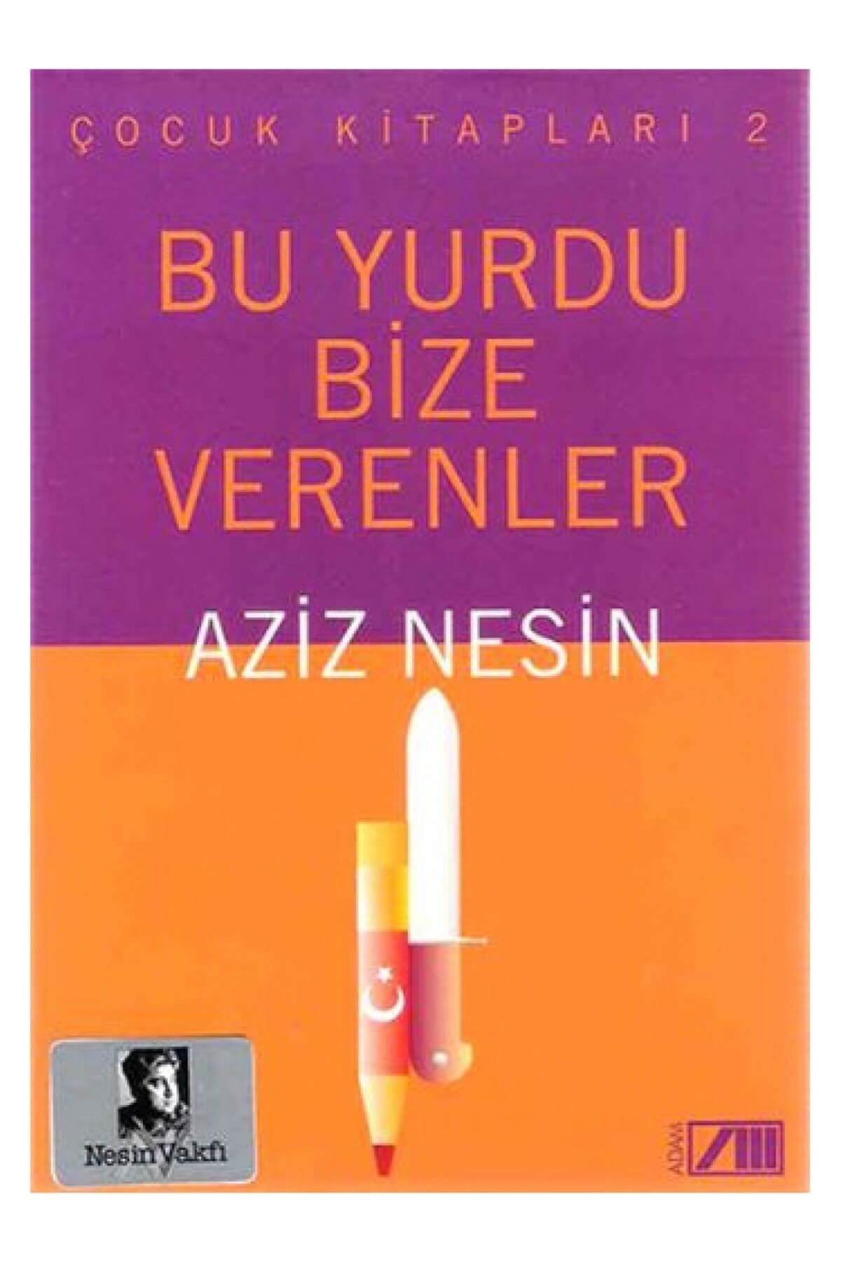Bu Yurdu Bize Verenler - Aziz Nesin
