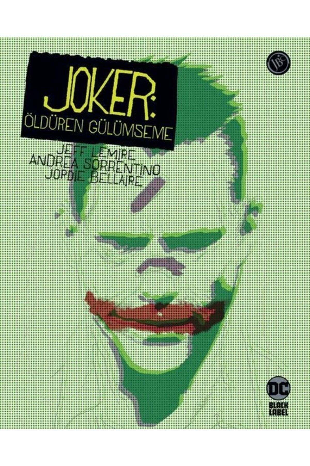 Joker: Öldüren Gülümseme