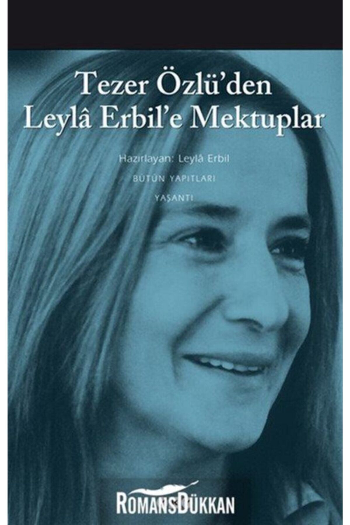 Tezer Özlü'den Leyla Erbil'e Mektup