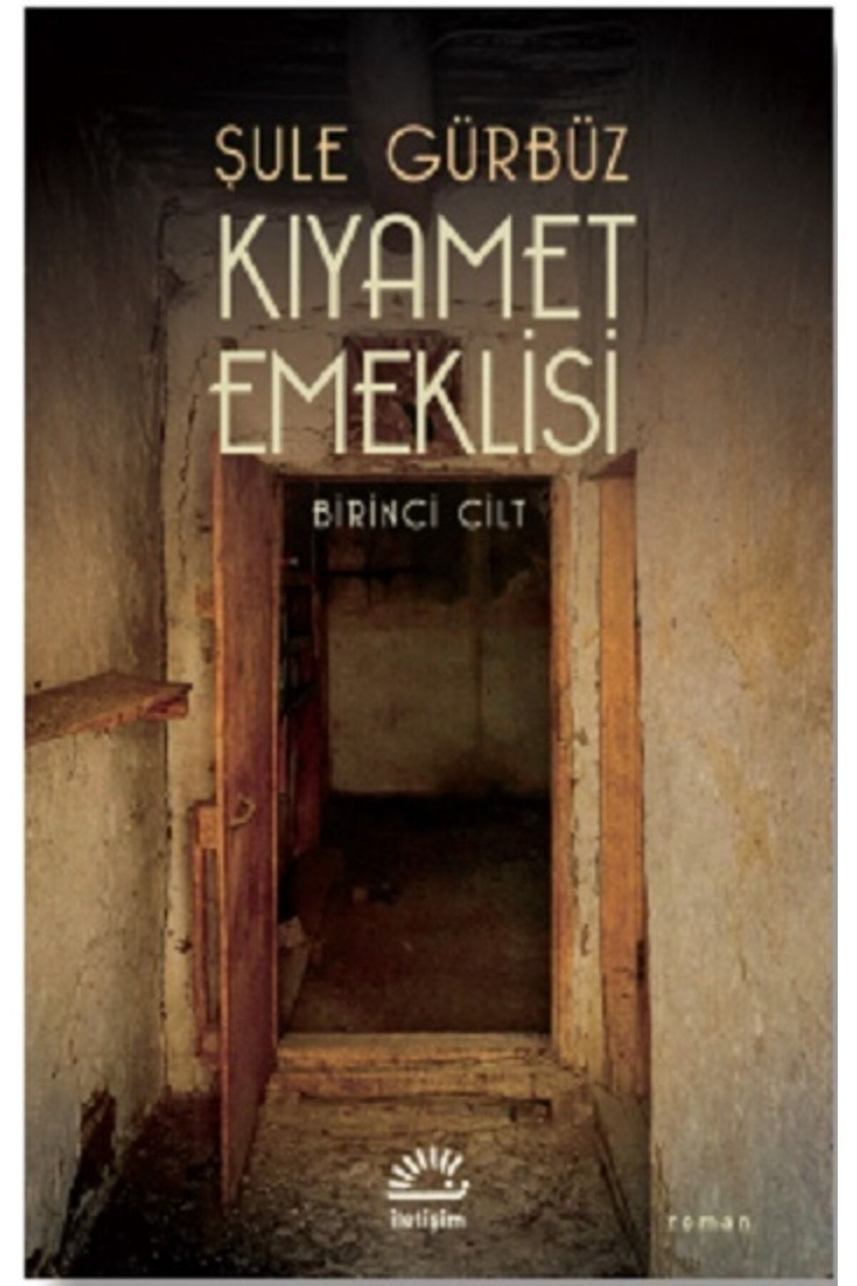 Kıyamet Emeklisi -birinci Cilt