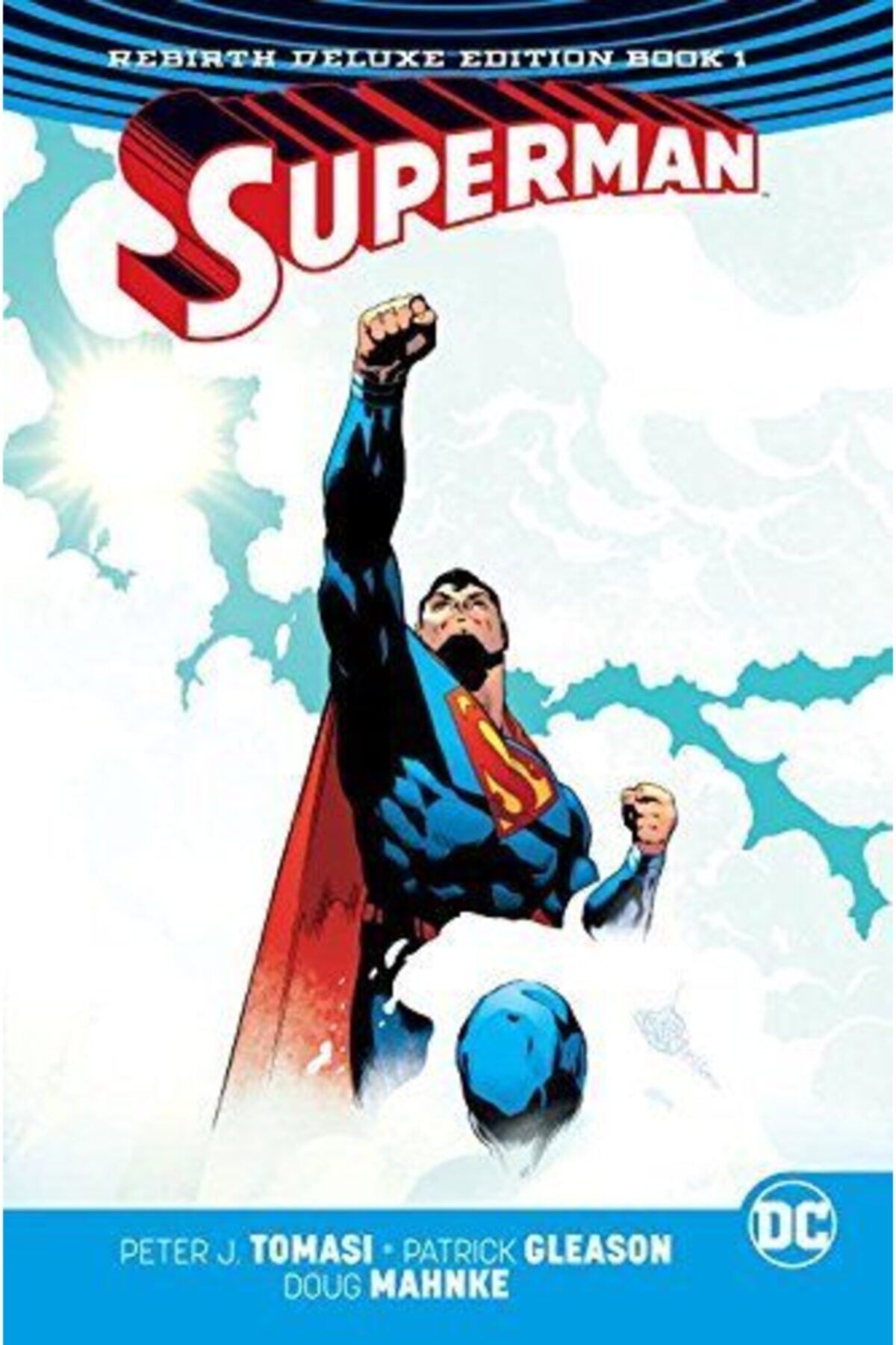 Superman: The Rebirth Deluxe Edition Book 1