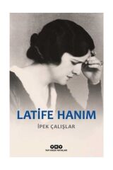 Latife Hanım İpek Çalışlar