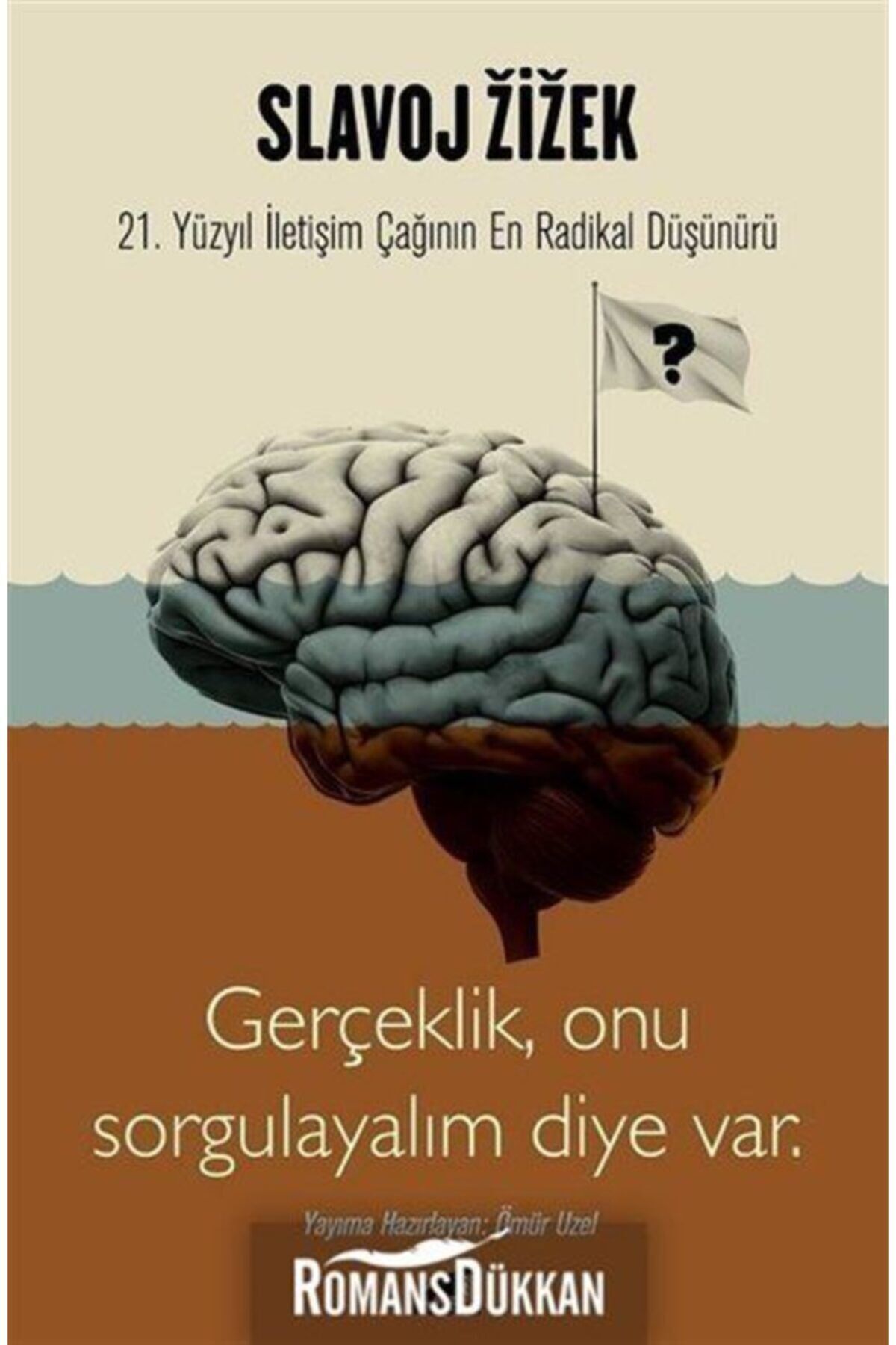Slavoj Zizek-21. Yüzyıl Iletişim Çağının En Radikal Düşünürü