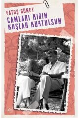Camları Kırın Kuşlar Kurtulsun