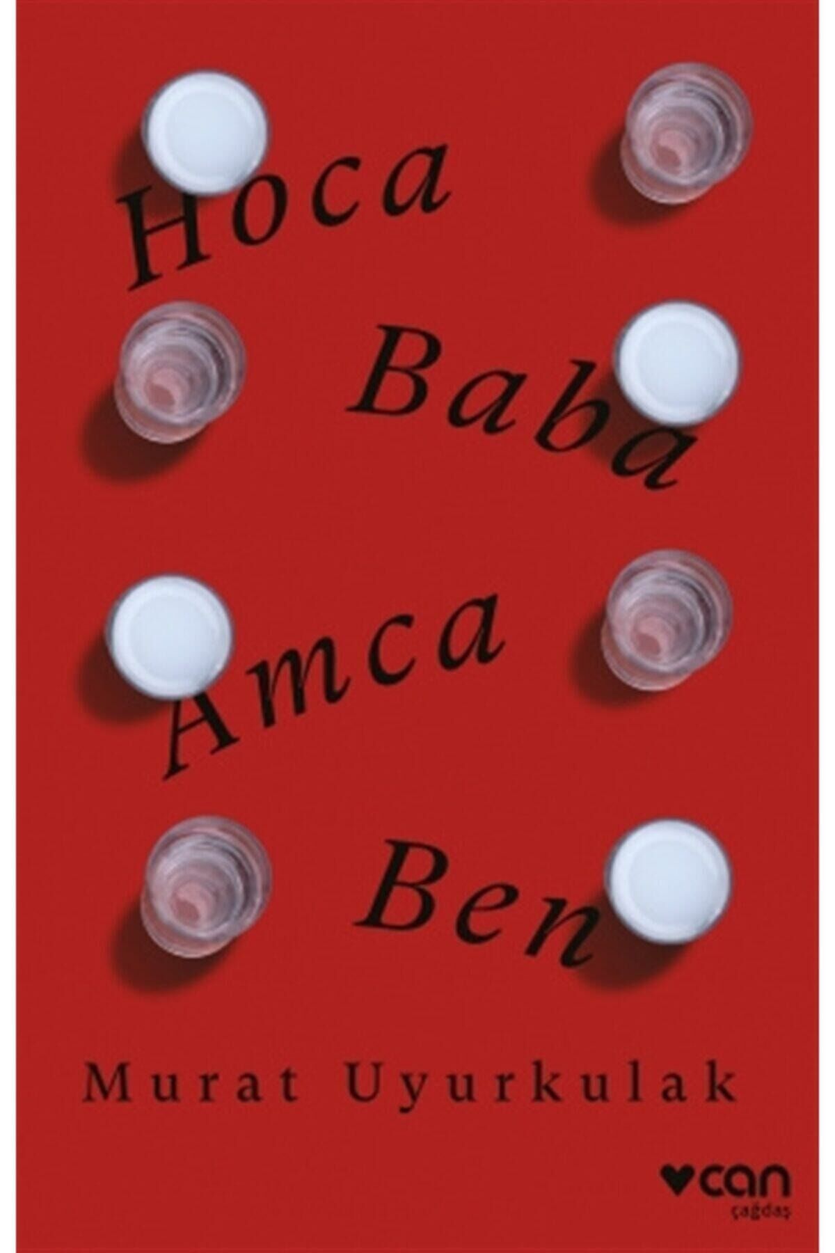 Hoca, Baba, Amca, Ben - Murat Uyurkulak 9789750749063