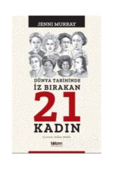 Dünya Tarihinde Iz Bırakan 21 Kadın