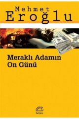 Meraklı Adamın On Günü Mehmet Eroğlu