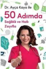 Dr. Ayça Kaya İle 50 Adımda Sağlıklı ve Hızlı Zayıfla