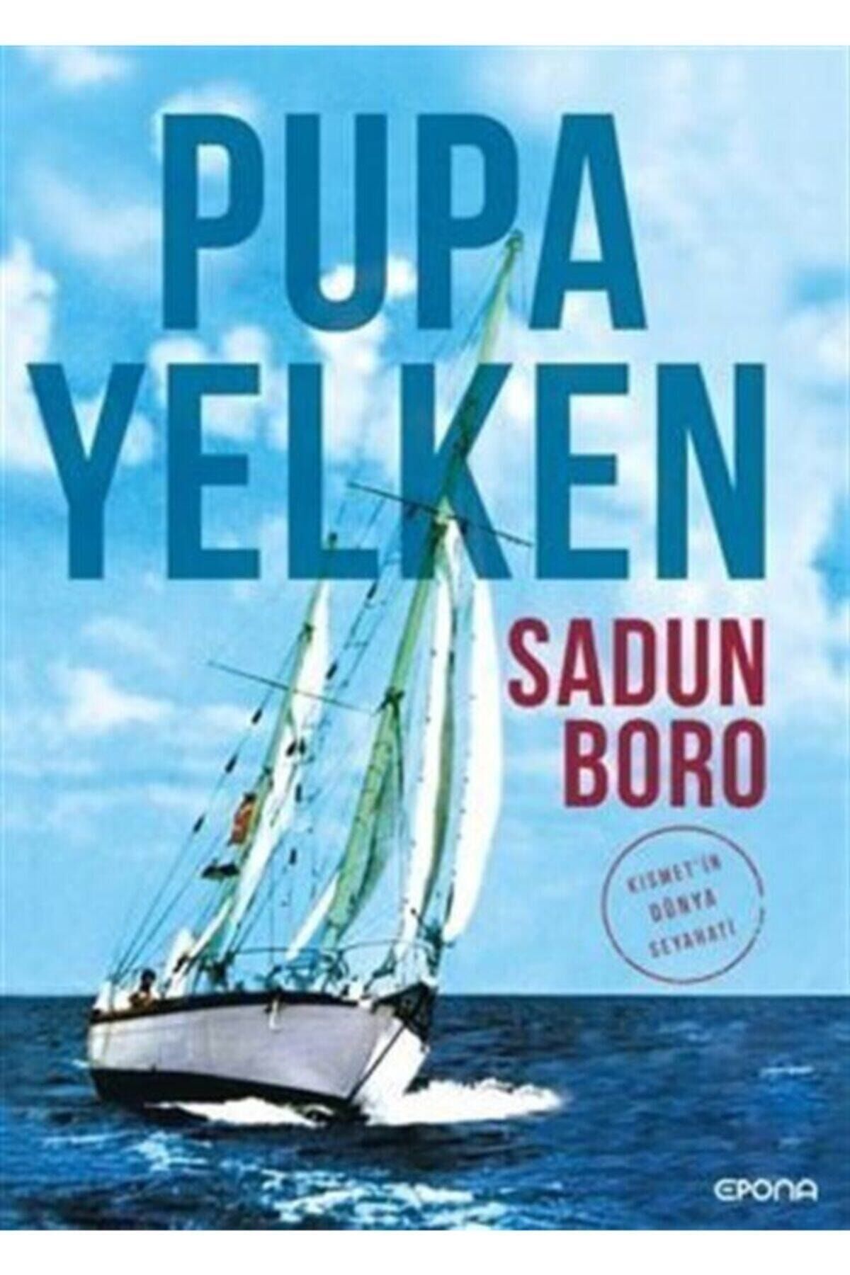 Pupa Yelken  Kısmet'in Dünya Seyahati
