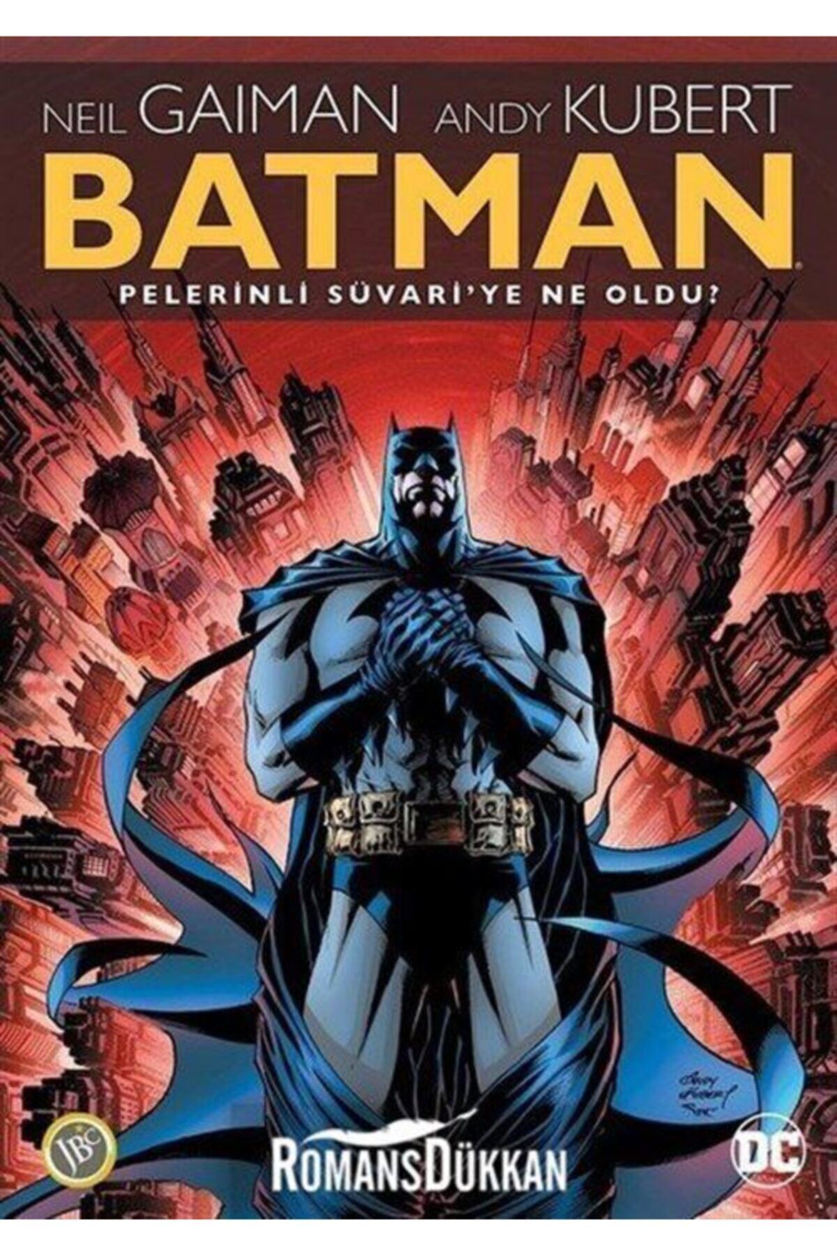 Batman Pelerinli Süvariye Ne Oldu