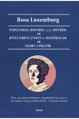 Toplumsal Reform Ya Da Devrim Kitle Grevi, Parti Ve Sendikalar Teori Ve Pratik