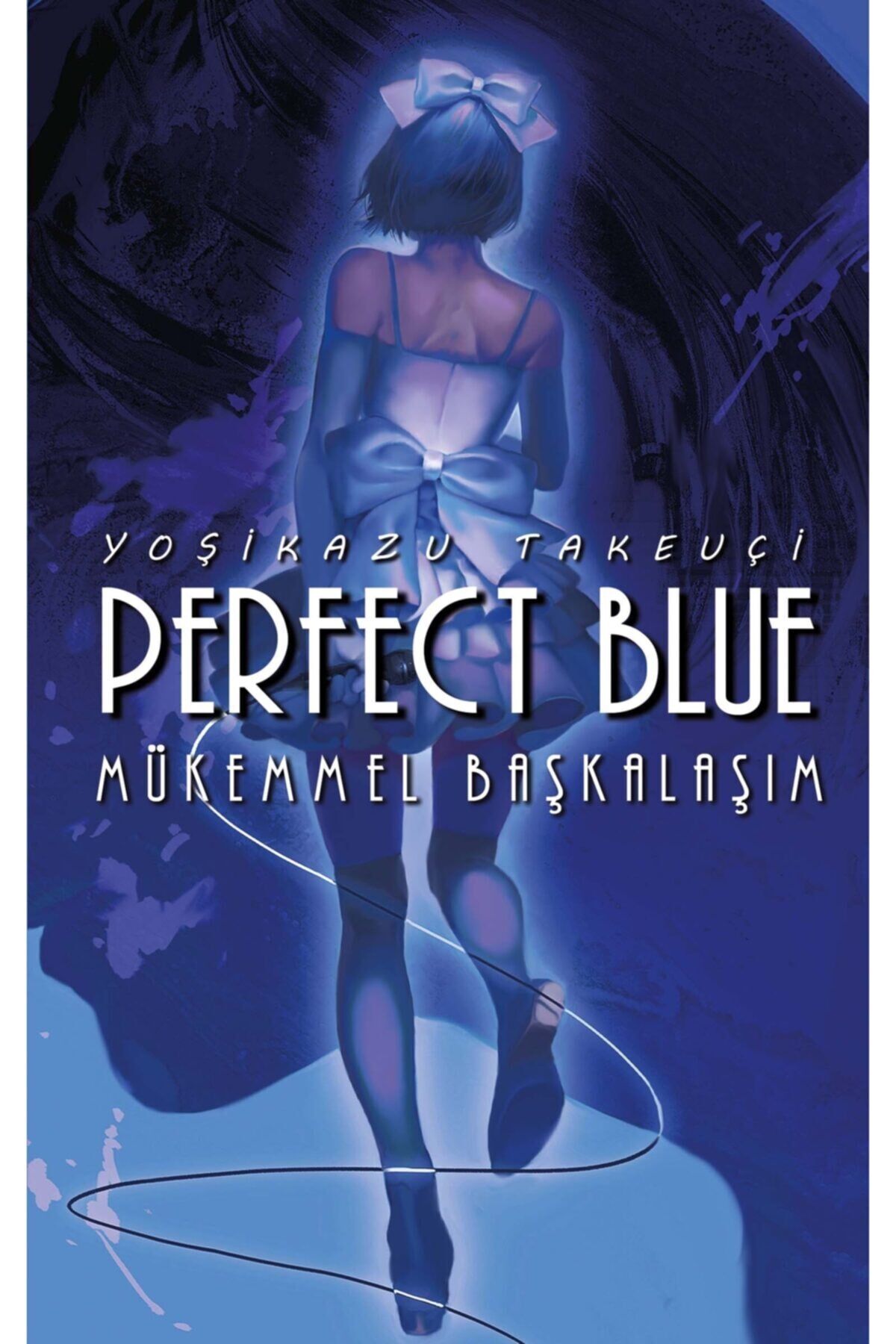 Perfect Blue: Mükemmel Başkalaşım