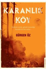 Karanlık Köy - Gürgen Öz 9786254414077