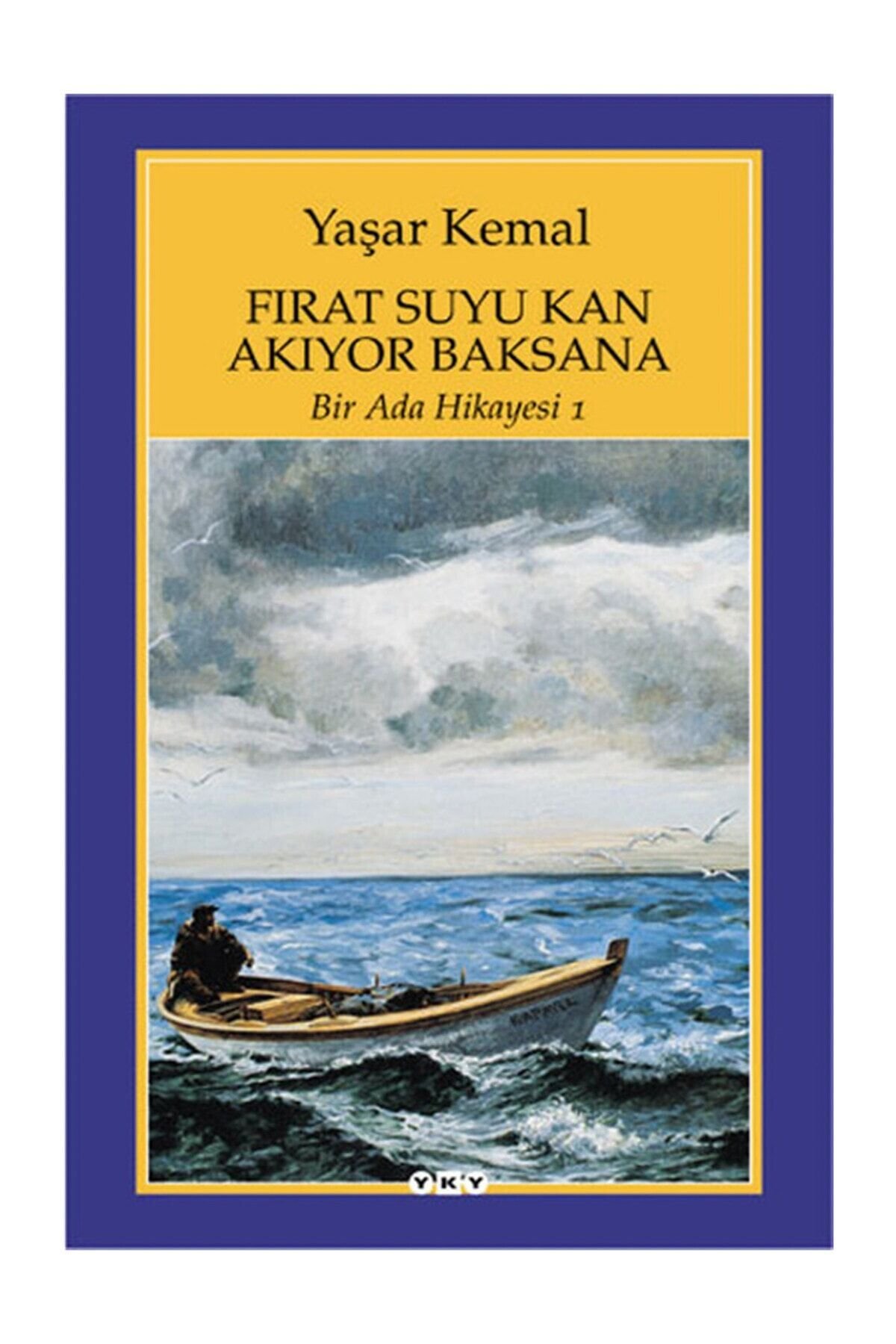 Fırat Suyu Kan Akıyor Baksana Yaşar Kemal