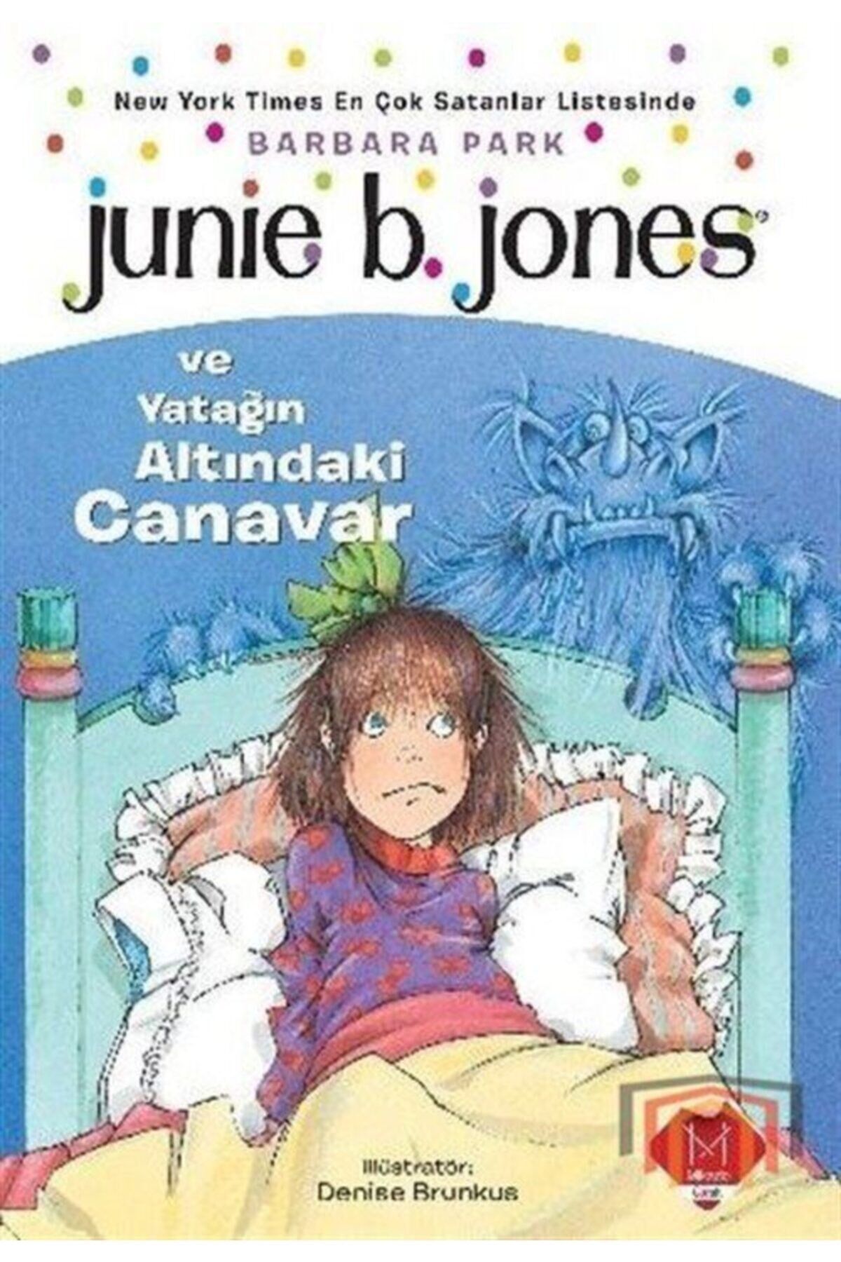 Junie B. Jones ve Yatağın Altındaki Canavar Barbara Park