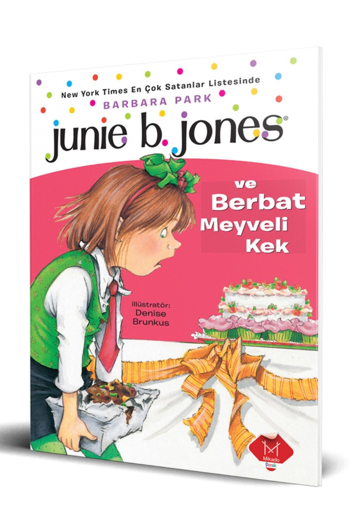 Junie B. Jones Ve Berbat Meyveli Kek Barbara Park / - Barbara Park