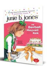 Junie B. Jones Ve Berbat Meyveli Kek Barbara Park / - Barbara Park