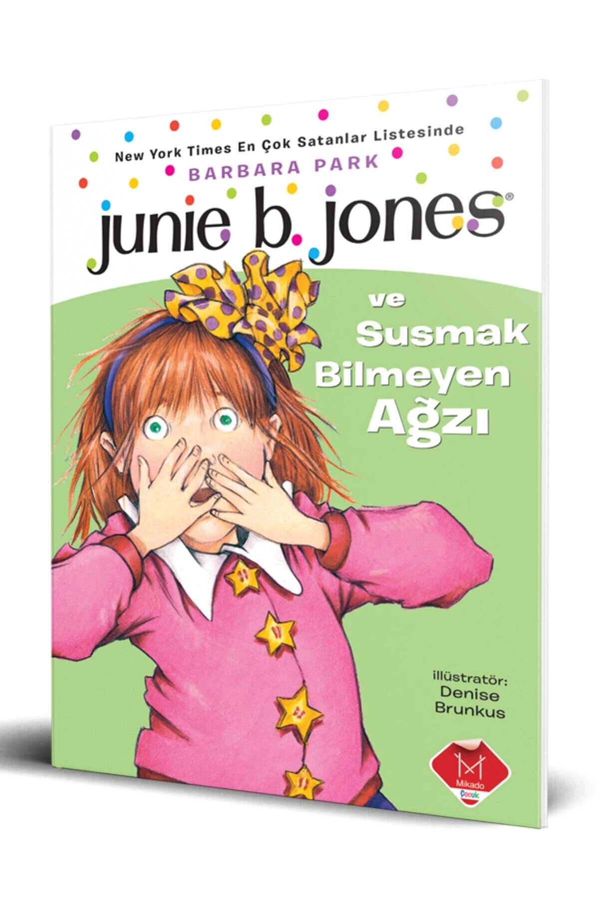 Junie B. Jones ve Susmak Bilmeyen Ağzı