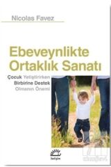 Ebeveynlikte Ortaklık Sanatı