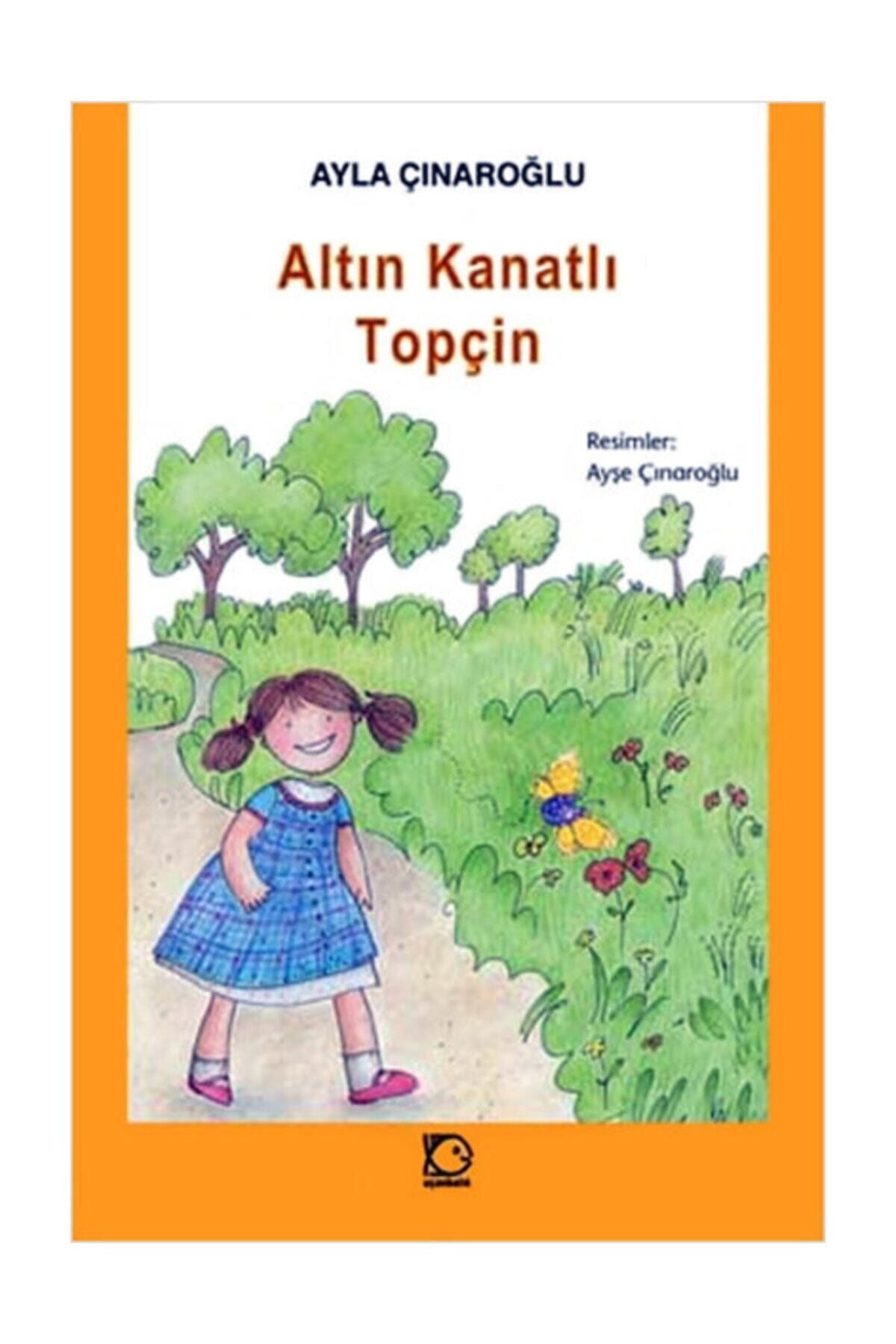 Altın Kanatlı Topçin - Ayla Çınaroğlu -