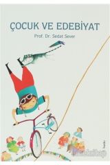 Çocuk Ve Edebiyat - Sedat Sever -