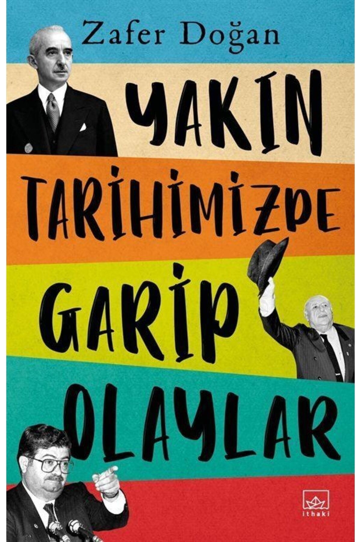Yakın Tarihimizde Garip Olaylar