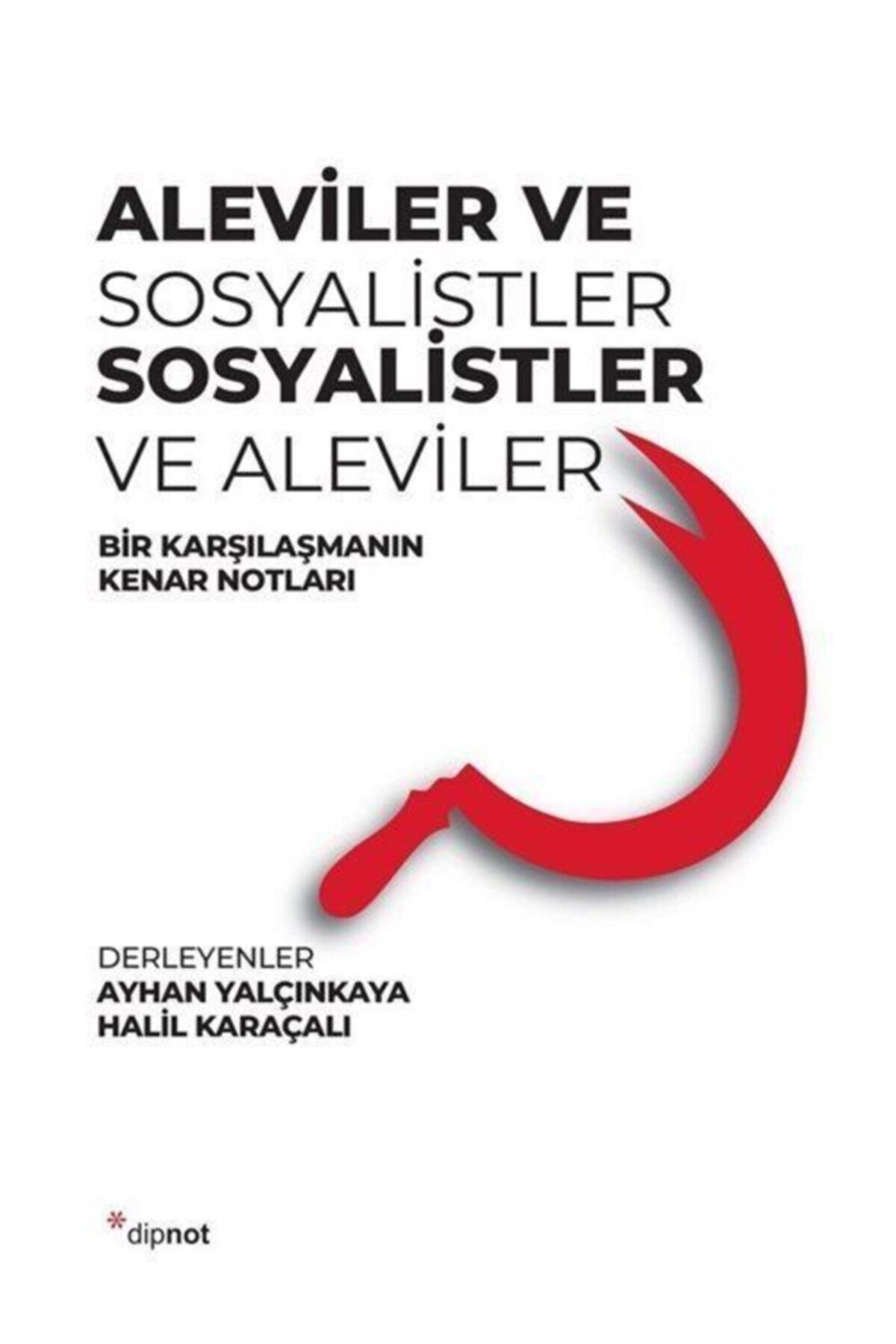 Aleviler Ve Sosyalistler Sosyalistler Ve Aleviler Bir Karşılaşmanın Kenar Notları