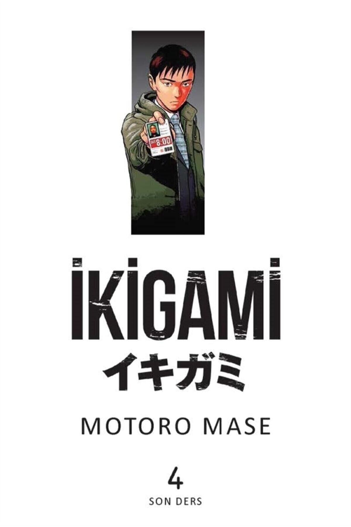 Ikigami Cilt 4 Motoro Mase 9786057784827