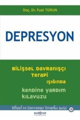 Depresyon & Bilişsel Davranışçı Terapi Işığında Kendine Yardım Kılavuzu - Fuat Torun