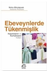 Ebeveynlerde Tükenmişlik - Moira Mikolajczak 9789750526305