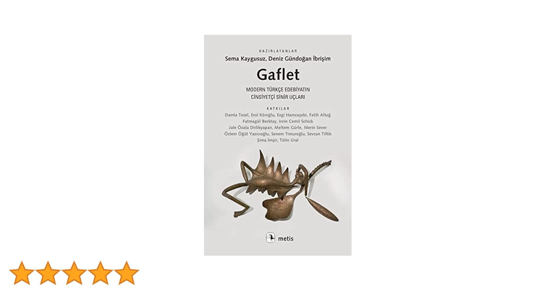 Gaflet-modern Türkçe Edebiyatın Cinsiyetçi Sinir Uçları