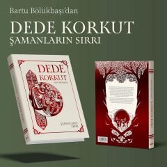 Dede Korkut: Şamanların Sırrı - Bartu Bölükbaşı